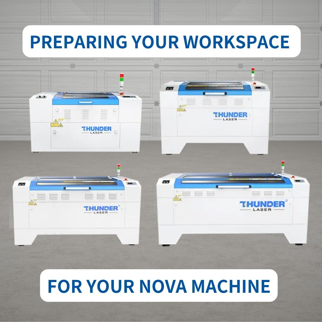 4 nova series thunder laser machines with a stock image of agarage in the background. overlaid are the words preparing your workspace for your nova machine square image