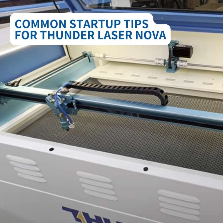 blog cover image. medium close up of thunder laser Nova machine. overlaid tezt says common startup tips for thunder laser nova